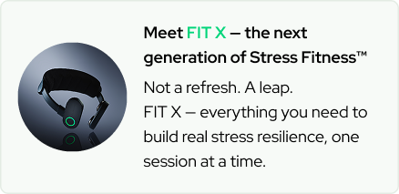 Meet FIT X — the next generation of Stress Fitness